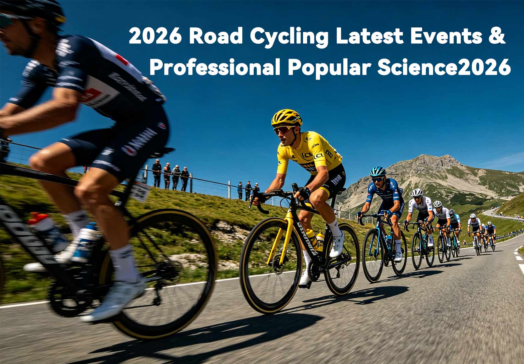 2026 Road Cycling Latest Events & Professional Popular Science2026